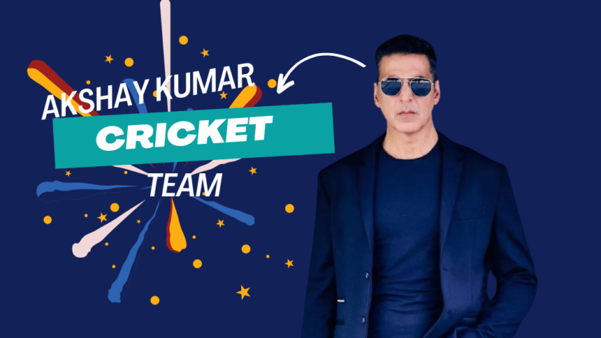 Akshay Kumar Cricket Team