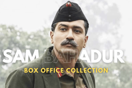 Sam Bahadur Box Office Collection